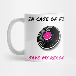 In case of fire save my records Mug